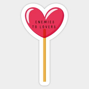 Enemies to lovers Sticker